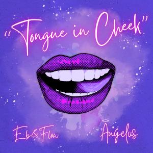 Angelus的專輯Tongue in Cheek (feat. Eb&flow)