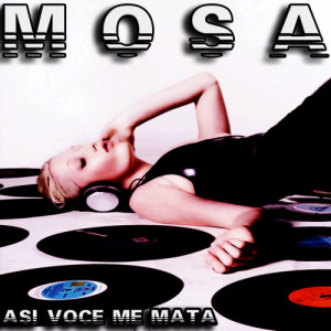 ดาวน์โหลดและฟังเพลง Mosa (Asi Voce Me Mata) พร้อมเนื้อเพลงจาก d´caro groove