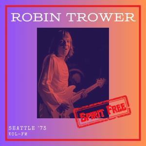 Album Spirit Free (Live Seattle '73) from Robin trower