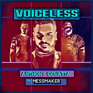 Anthony Covatta的專輯VOICELESS (feat. MESSMAKER)