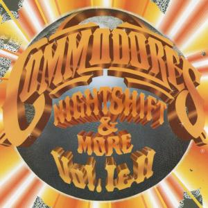 Commodores的專輯Nightshift & More, Vol. I & II