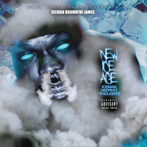 Album New IceAge: Iceman Deepest Thoughts from Iceman Bromayne James