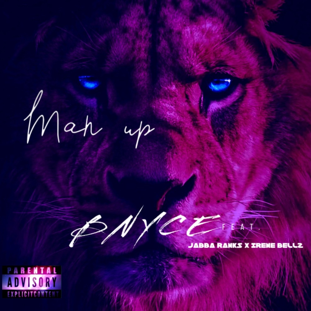 MAN UP (feat. JABBA RANKS & IRENE BELLZ) (Explicit)