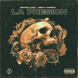 Listen to La Presion (Explicit) song with lyrics from Retro 1312
