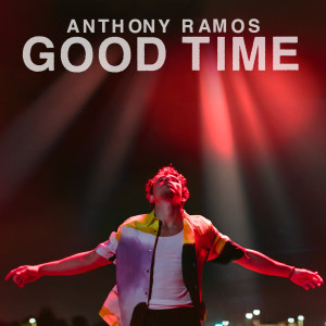 อัลบัม Good Time ศิลปิน Anthony Ramos
