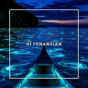 Listen to Penantian song with lyrics from DJ Unknown