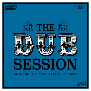 The Dub Session dari Adam Prescott