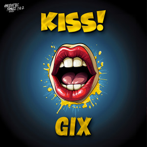 Listen to Kiss song with lyrics from Gix
