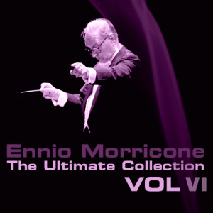 อัลบัม The Ultimate Collection, Vol. 6 ศิลปิน Ennio Morricone