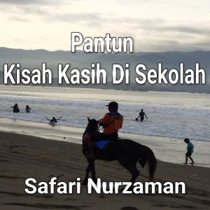Listen to Pantun Kisah Kasih Di Sekolah song with lyrics from Safari Nurzaman