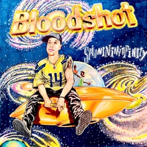 ดาวน์โหลดและฟังเพลง Spinninininfinity (Explicit) พร้อมเนื้อเพลงจาก Bloodshot