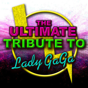 Disco Mother Teresa的專輯The Ultimate Tribute To Lady GaGa
