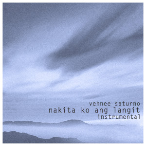 Album Nakita ko Ang Langit from Vehnee Saturno