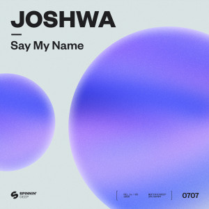 ดาวน์โหลดและฟังเพลง Say My Name พร้อมเนื้อเพลงจาก Joshwa