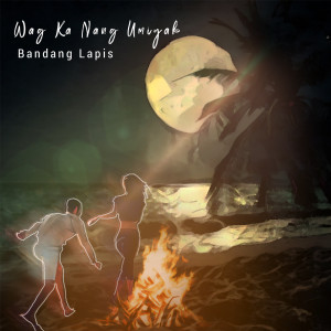 Bandang Lapis的專輯Wag Ka Nang Umiyak