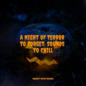 This Is Halloween的专辑A Night of Terror to Forget: Sounds to Chill