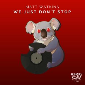 Matt Watkins的專輯We Just Don't Stop