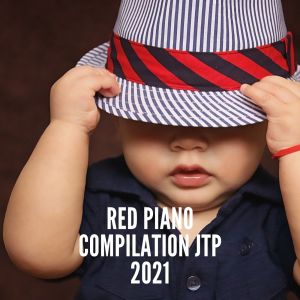 Album RED PIANO COMPILATION JTP 2021 oleh Various