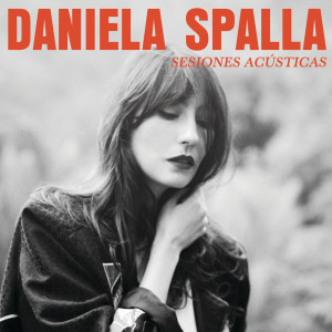อัลบัม Sesiones Acústicas ศิลปิน Daniela Spalla