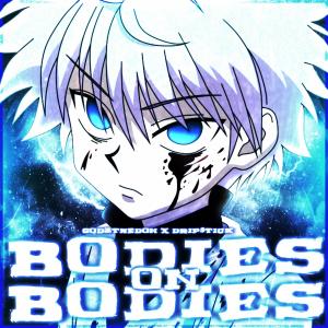 Album Bodies On Bodies (feat. Drip$tick) (Explicit) oleh Drip$tick