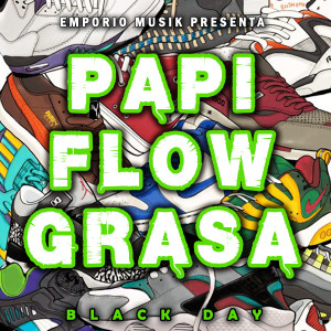 ดาวน์โหลดและฟังเพลง Papi Flow Grasa พร้อมเนื้อเพลงจาก Black Day