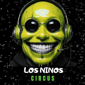 Listen to Circus song with lyrics from Los Ninos