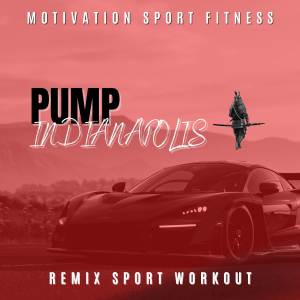 Album Pump Indianapolis from Remix Sport Workout