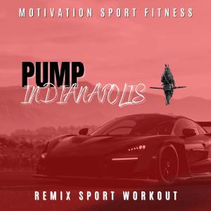 Album Pump Indianapolis from Motivation Sport Fitness
