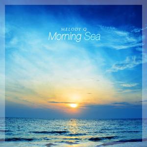Melody Q的專輯Morning Sea