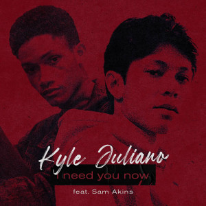 Album I Need You Now from Kyle Juliano
