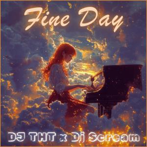 收聽DJ THT的Fine Day歌詞歌曲
