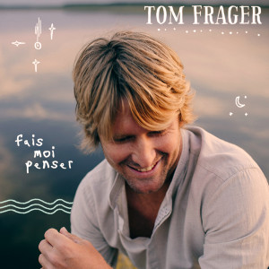 Tom Frager的专辑Fais-moi penser