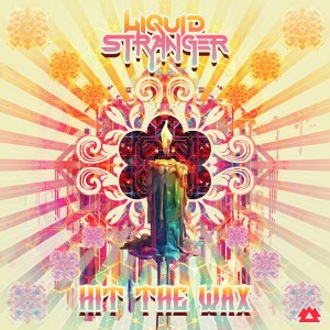 ดาวน์โหลดและฟังเพลง Hit The Wax (Explicit) พร้อมเนื้อเพลงจาก Liquid Stranger