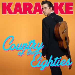 Karaoke - Country of the Eighties