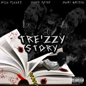 Listen to Tre’zzy Story Produced by Kaotic and Vy (Explicit) song with lyrics from Envy Caine