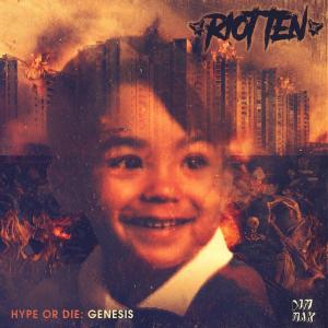 อัลบัม Hype Or Die: Genesis EP (Explicit) ศิลปิน Riot Ten