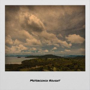 收聽Rano Popo的Motorcoach Nought歌詞歌曲