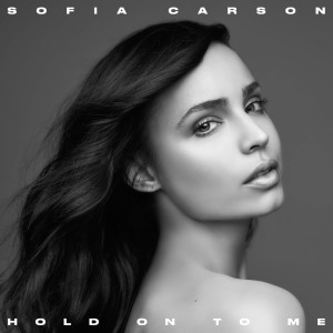 收聽Sofia Carson的Hold on to Me歌詞歌曲