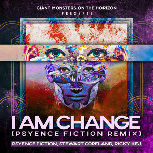 Listen to I Am Change (Psyence Fiction Remix) song with lyrics from Stewart Copeland