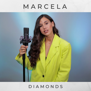 收聽Marcela的Diamonds歌詞歌曲