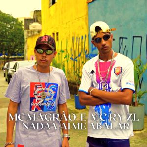 ดาวน์โหลดและฟังเพลง Nada Vai Me Abalar พร้อมเนื้อเพลงจาก Mc magrão de perus