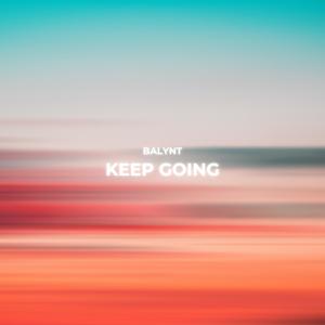 收聽Balynt的Keep Going歌詞歌曲