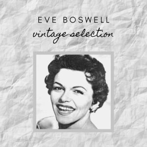Album Eve Boswell - Vintage Selection from Eve Boswell
