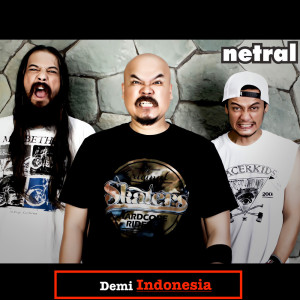 ดาวน์โหลดและฟังเพลง Demi Indonesia พร้อมเนื้อเพลงจาก Netral