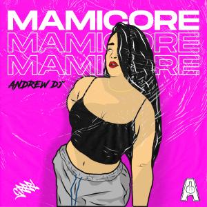 Listen to MamiCORE song with lyrics from Andrew DJ