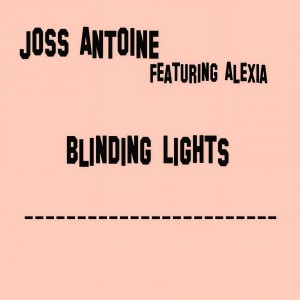 收听Joss Antoine的Blinding Lights (Cover mix The Weeknd)歌词歌曲