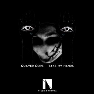 收聽Quaver Core的Take My Hands (Original)歌詞歌曲