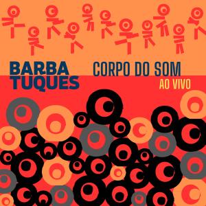 Barbatuques的專輯Corpo do Som ao Vivo
