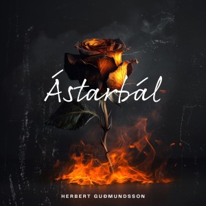 Listen to Ástarbál song with lyrics from Herbert Guðmundsson