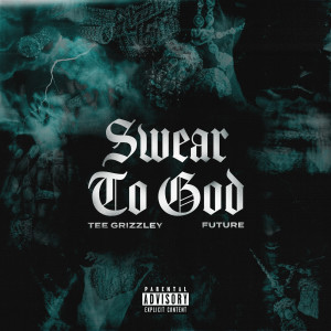 Future的專輯Swear to God (feat. Future) (Sped up & Slowed Down) (Explicit)